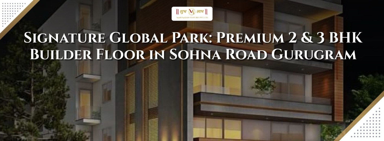 2 & 3 BHK Builder Floor in Sohna Road Gurugram